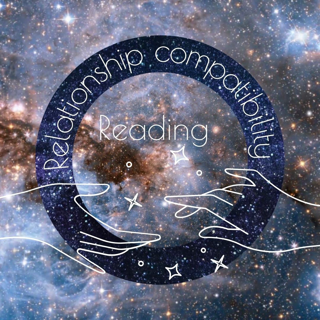 Relationship Compatibility Reading ( Couple / partnership and etc)
